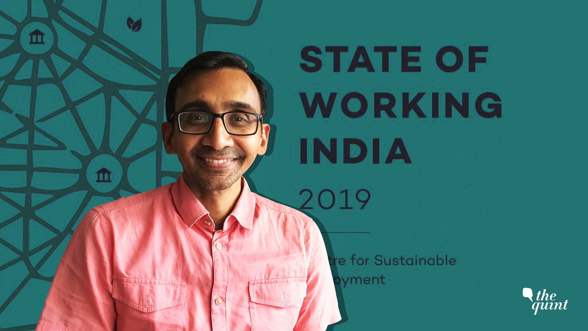 Amit Basole, from the Centre for Sustainable Development at Azim Premji University, was the lead author for the State of Working India Report 2019.