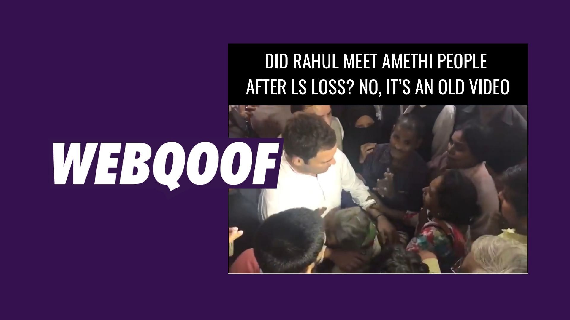 In the video Rahul Gandhi can be seen consoling an old woman in the middle of a crowd.