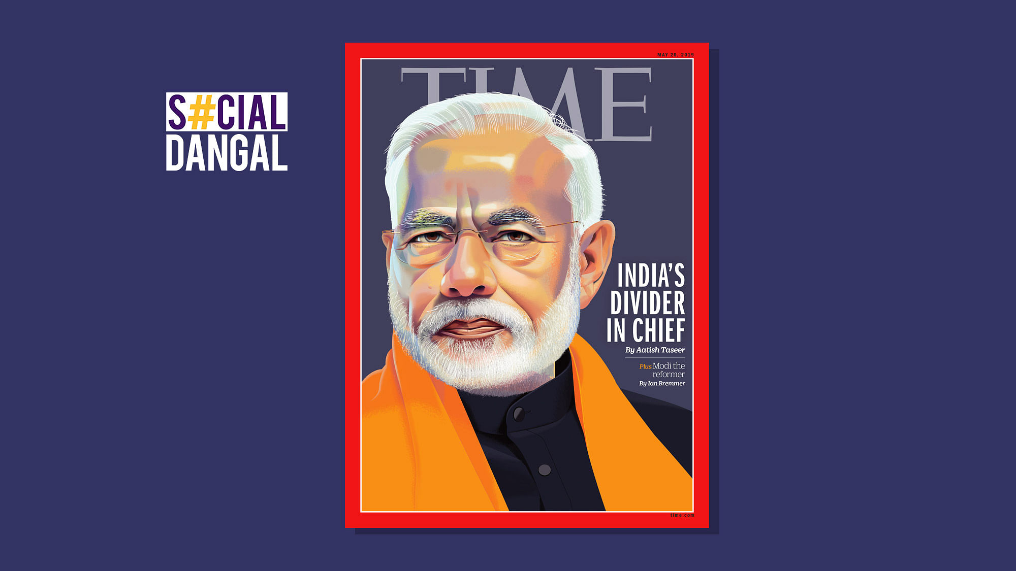 The cover of TIME Magazine called Modi ‘India’s Divider In Chief’.&nbsp;