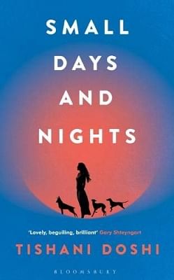 "Small Days and Nights" by Tishani Doshi.