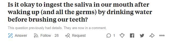 It is a common conception that gulping down morning saliva is beneficial for health. Is there any truth in this? 