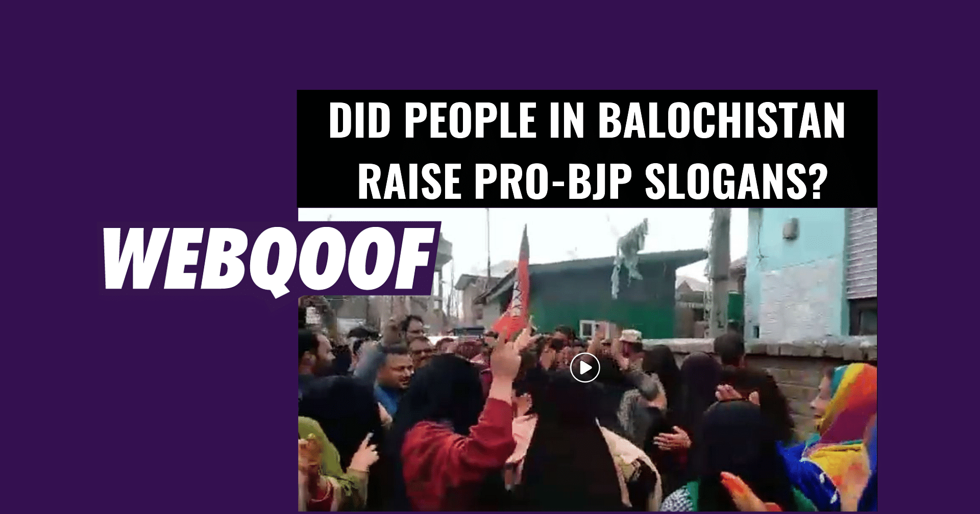 No, Video of People Raising Pro-BJP Slogans Not From Balochistan