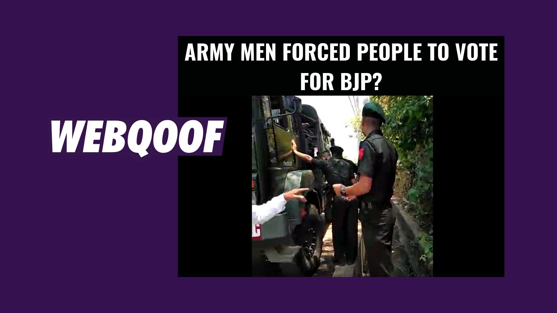 The claims made in the video alleges army men casting proxy votes and campaigning for the BJP.