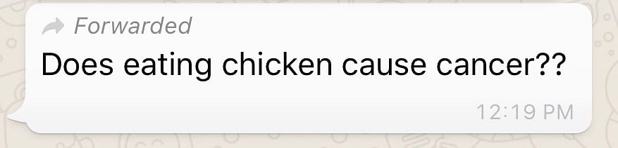 A WhatsApp forward claims that eating chicken increases risk of cancer. How true is this? 