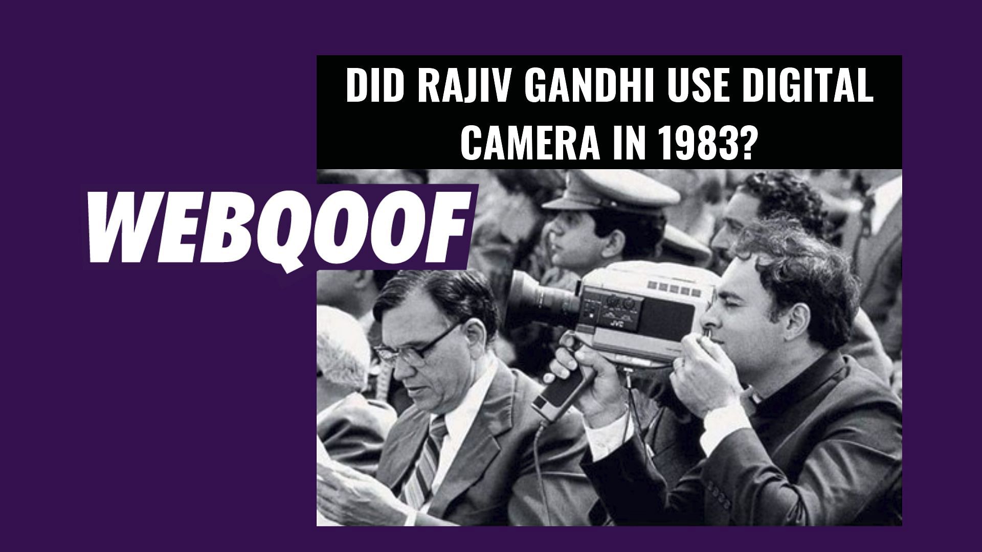 A viral image falsely claims that Rajiv Gandhi used a digital camera in 1983.
