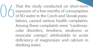 Drinking mineral deficient RO water may result in long-term health problems.