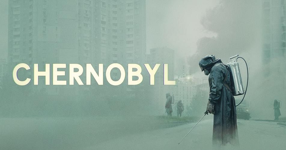 Why ‘Chernobyl’ Is the Most Relevant Show of Our Time