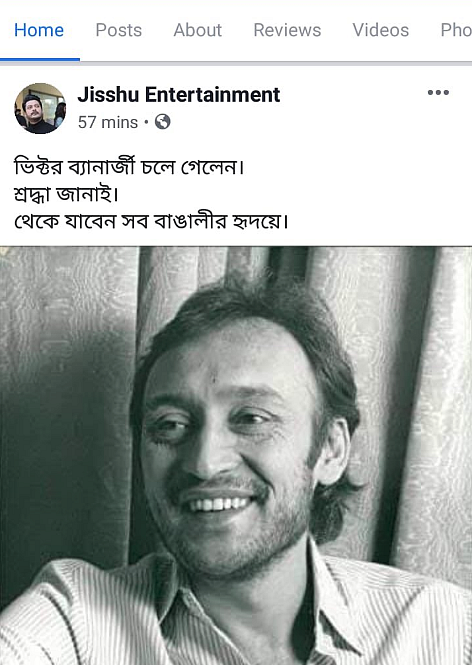 A Facebook account claimed that Bengali actor Victor Banerjee is no more.