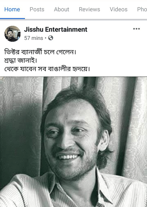 A Facebook account that appeared to be that of actor Jisshu Sengupta falsely claimed that Victor Banerjee is dead.