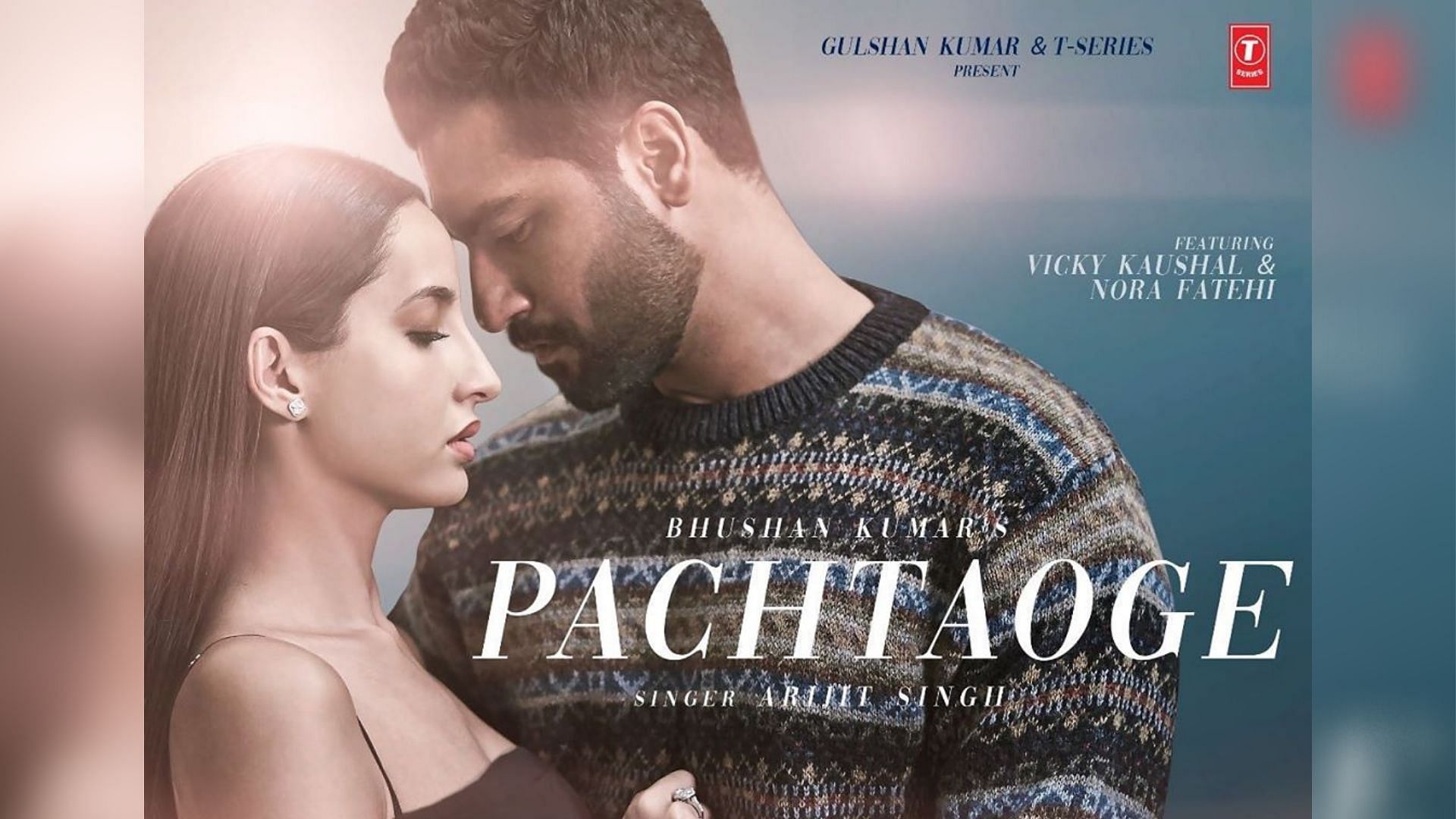 A poster for Vicky Kaushal and Nora Fatehi’s  music video for ‘Pachtaoge’ by Arijit Singh.