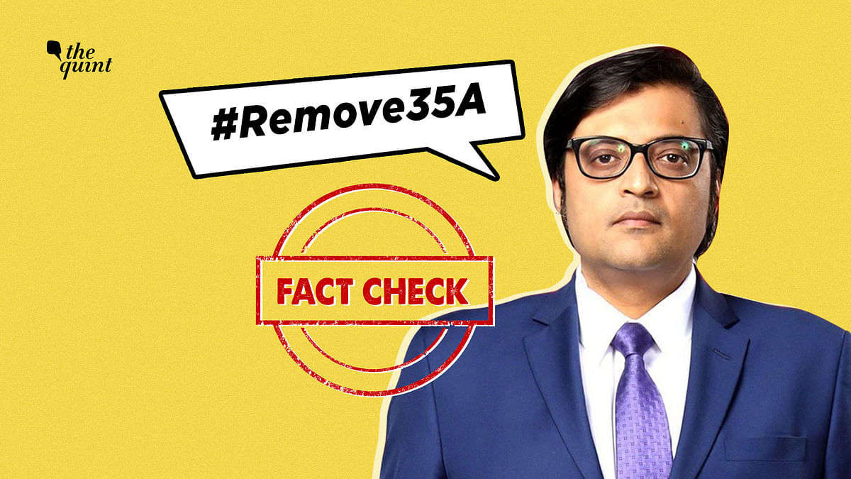 Is 35A Temporary and Discriminatory? Fact-Checking Arnab’s Claims