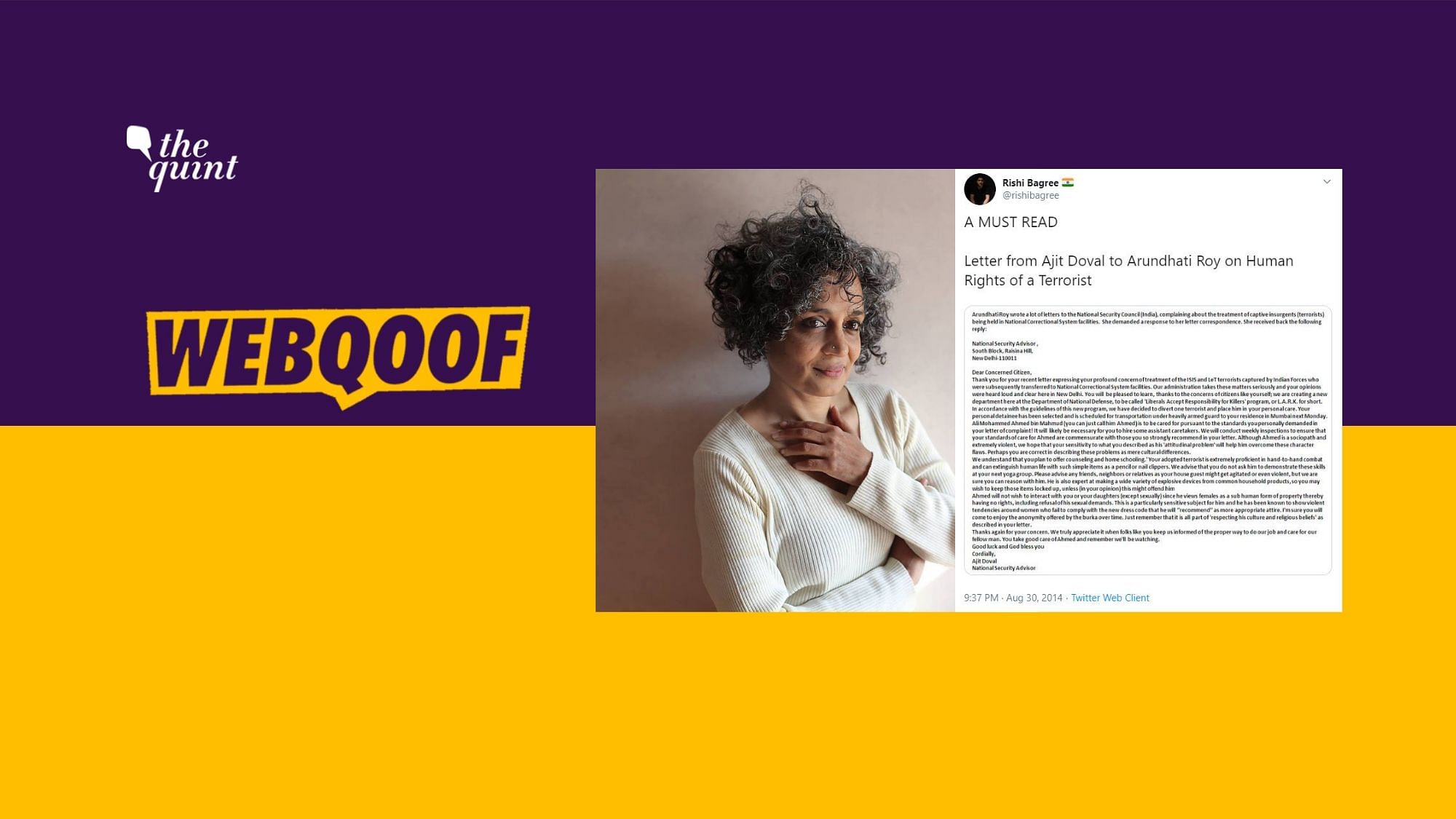 A reply to a letter complaining about the treatment of “terrorists held in National Correctional System facilities” claimed to be written by author Arundhati Roy to National Security Advisior Ajit Doval has been doing the rounds on the internet.