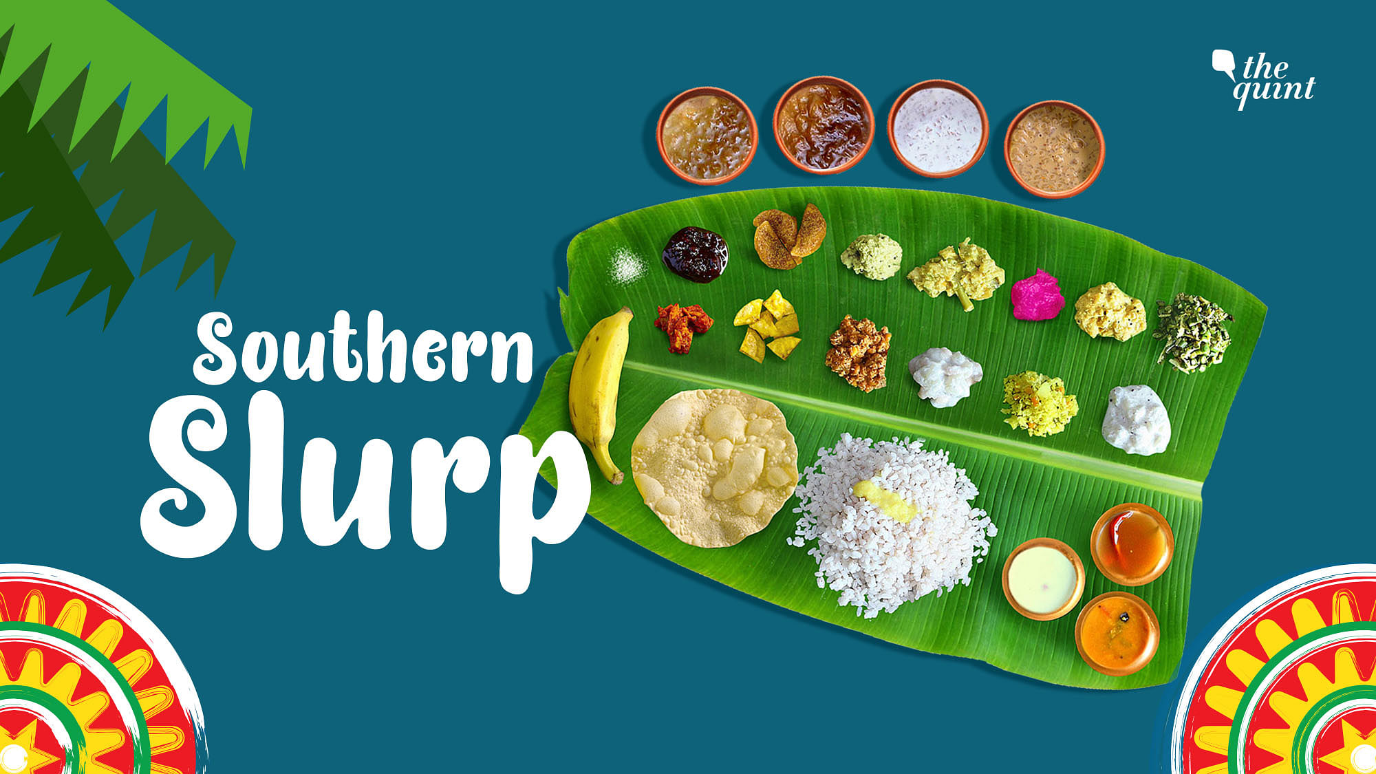 The Onam Sadhya is here! Listen and drool!