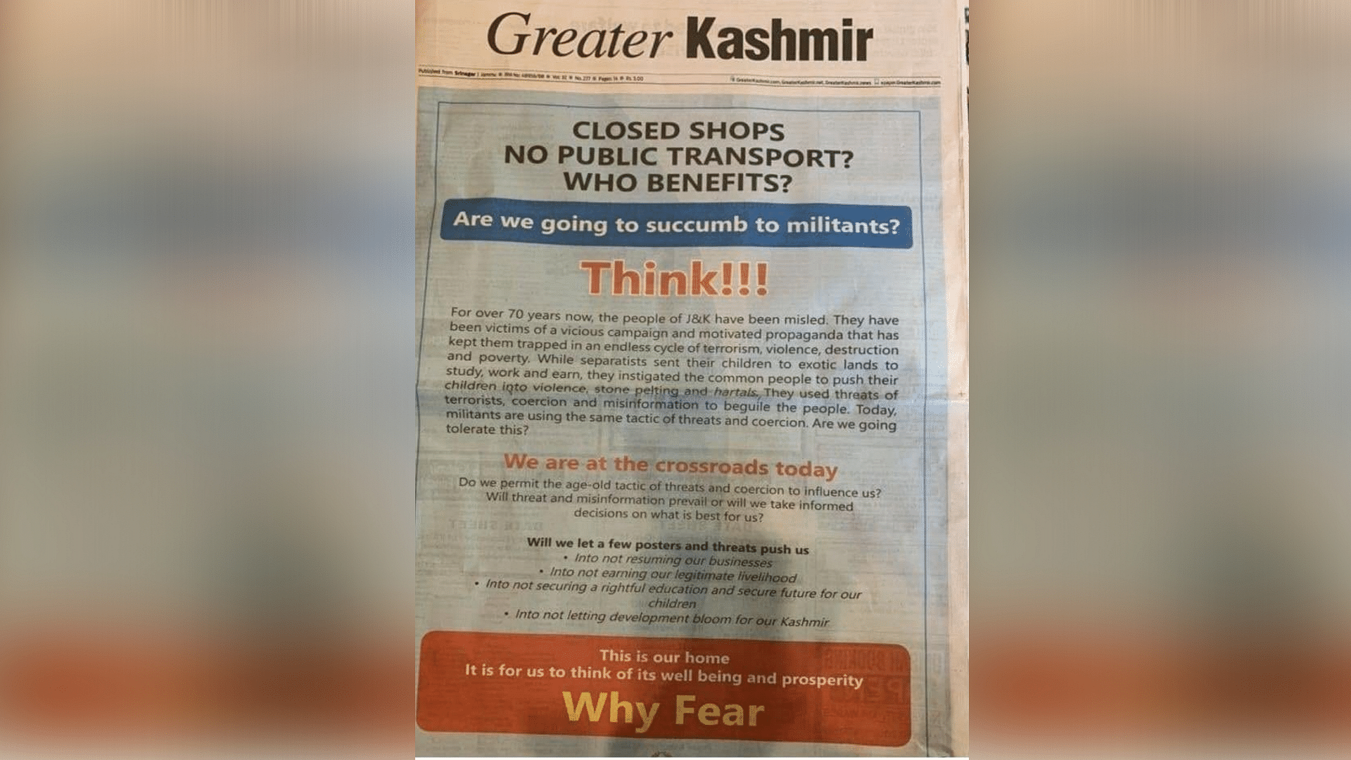 Twitterati questioned the need for such ads if the situation in the valley was normal as the govt has been claiming