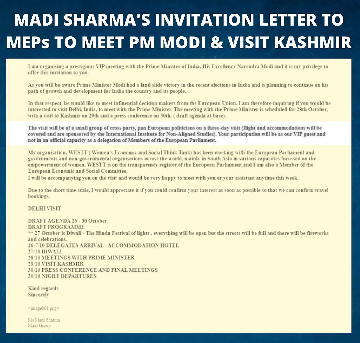 A screenshot of the invitation sent out to the Members of European Parliament by Madi Sharma mentions that IINS would sponsor the MEPs’ visit.