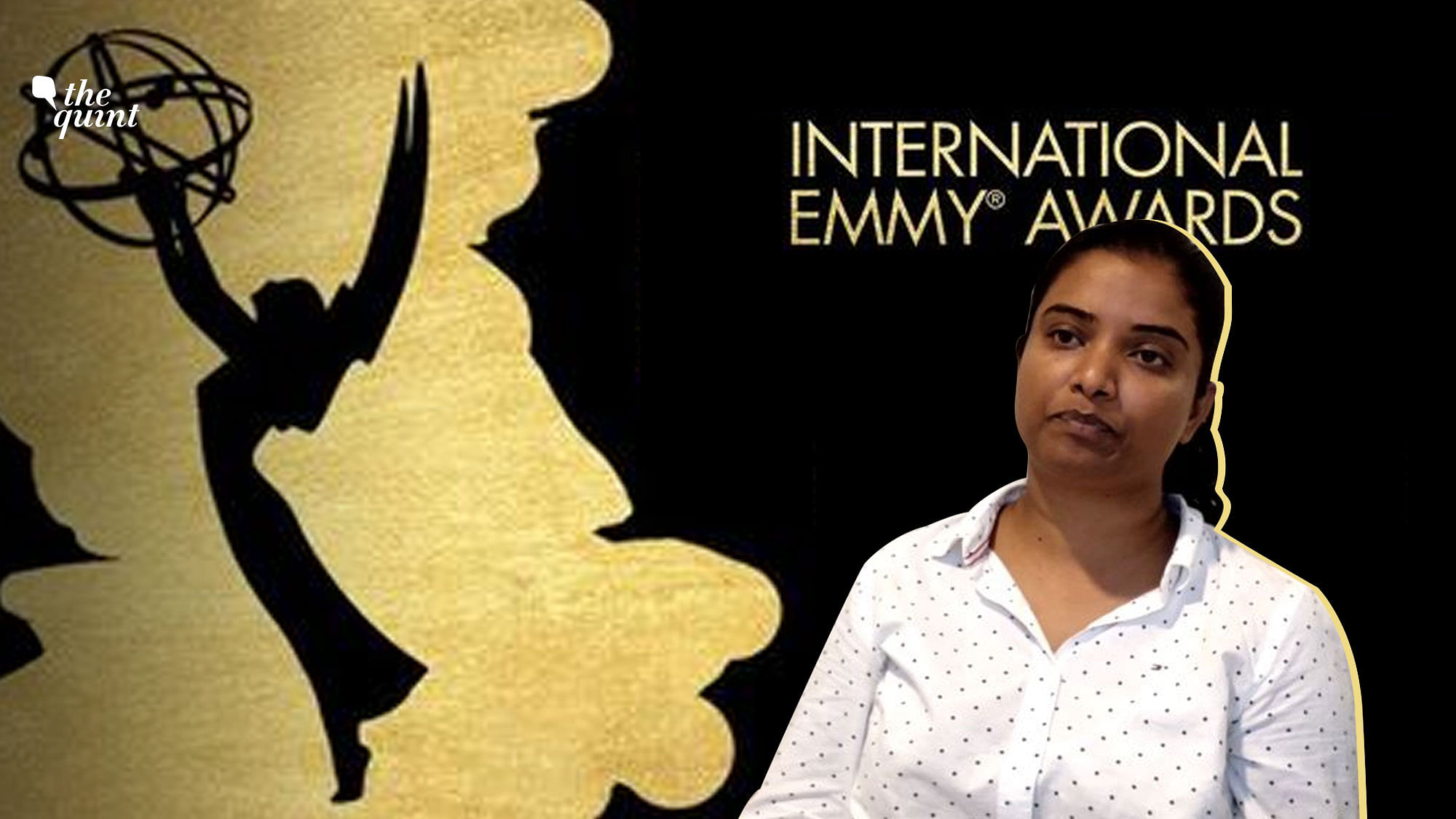 Sandhya hopes the accreditation from Emmy will help translate caste violence to become a topic for debate in India.