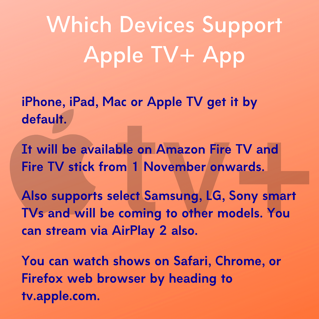 Apple TV+ will not be available on Android devices.