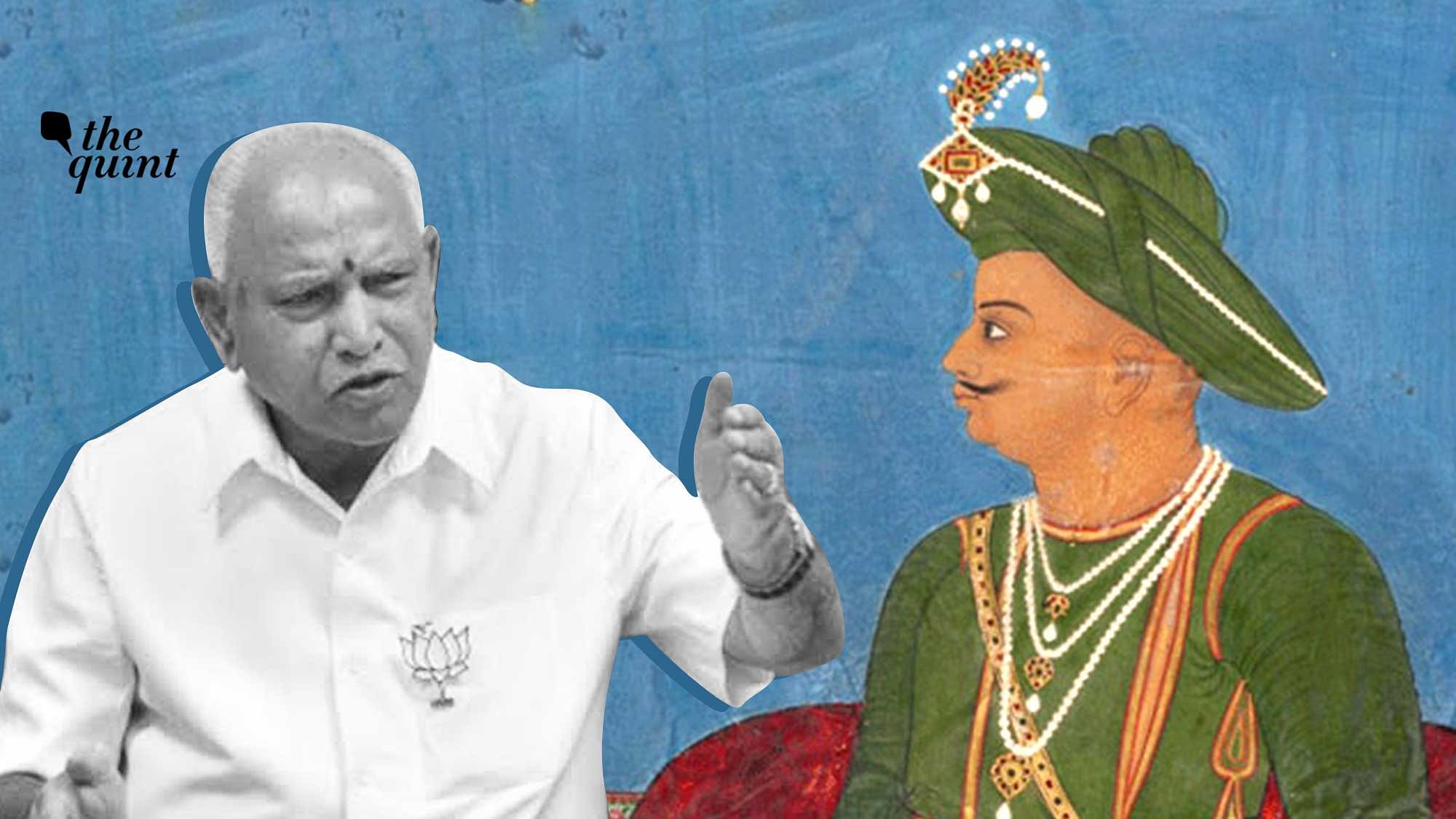 Even Karnataka CM Yediyurappa had called for the mention of Tipu to be removed from textbooks, arguing that it was wrong to call him a freedom fighter.