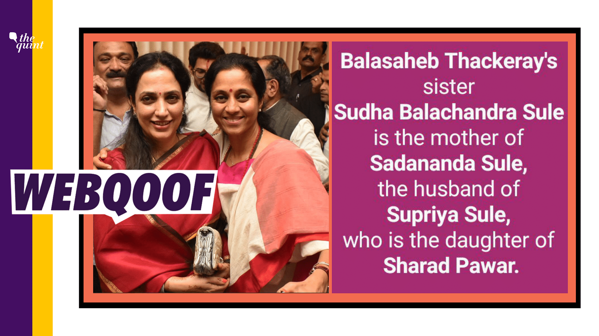An image falsely claimed that NCP leader Supriya Sule is the daughter-in-law of Bal Thackeray’s sister.
