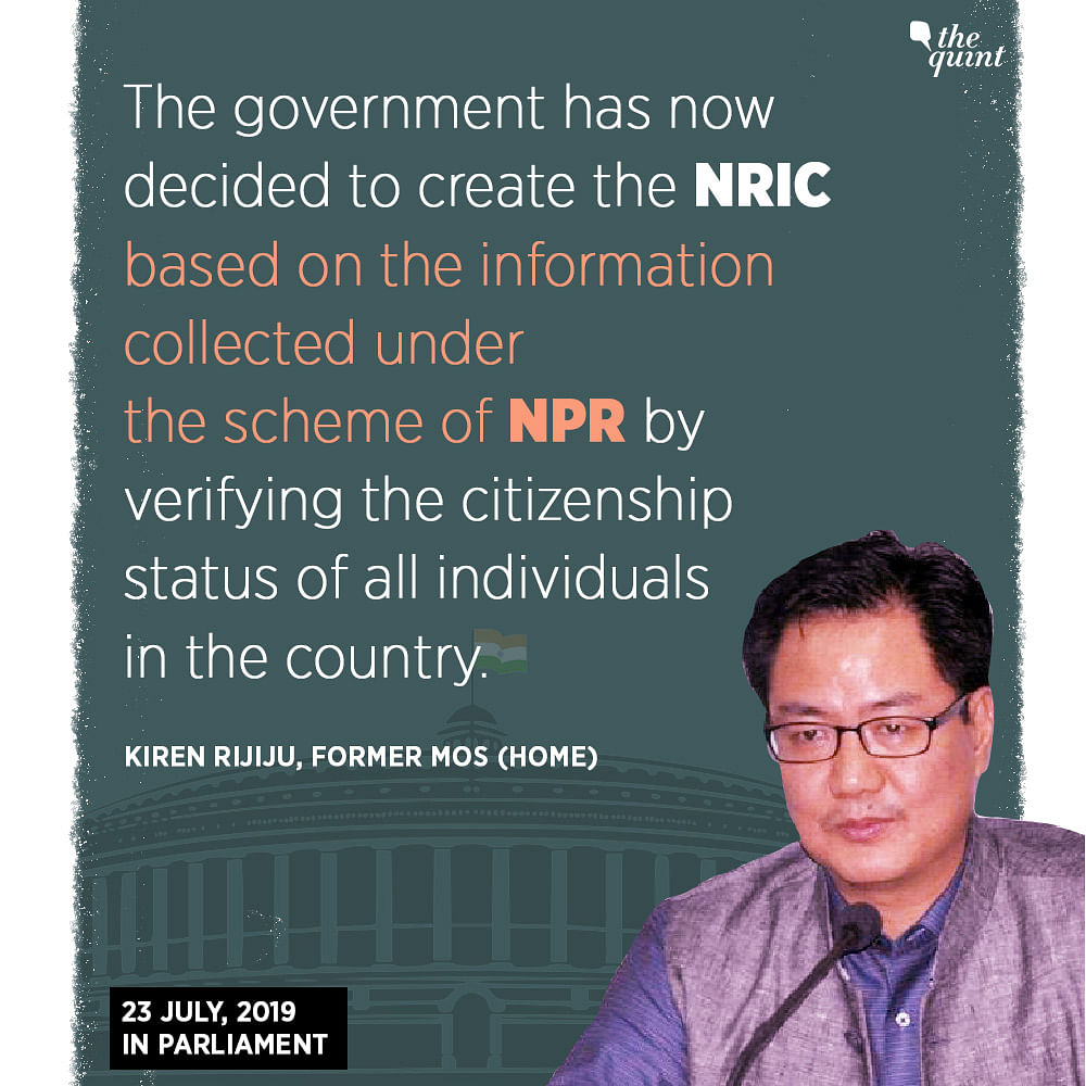 Government has decided to create NRIC based on the information collected under NPR, Rijiju told the RS in 2014.
