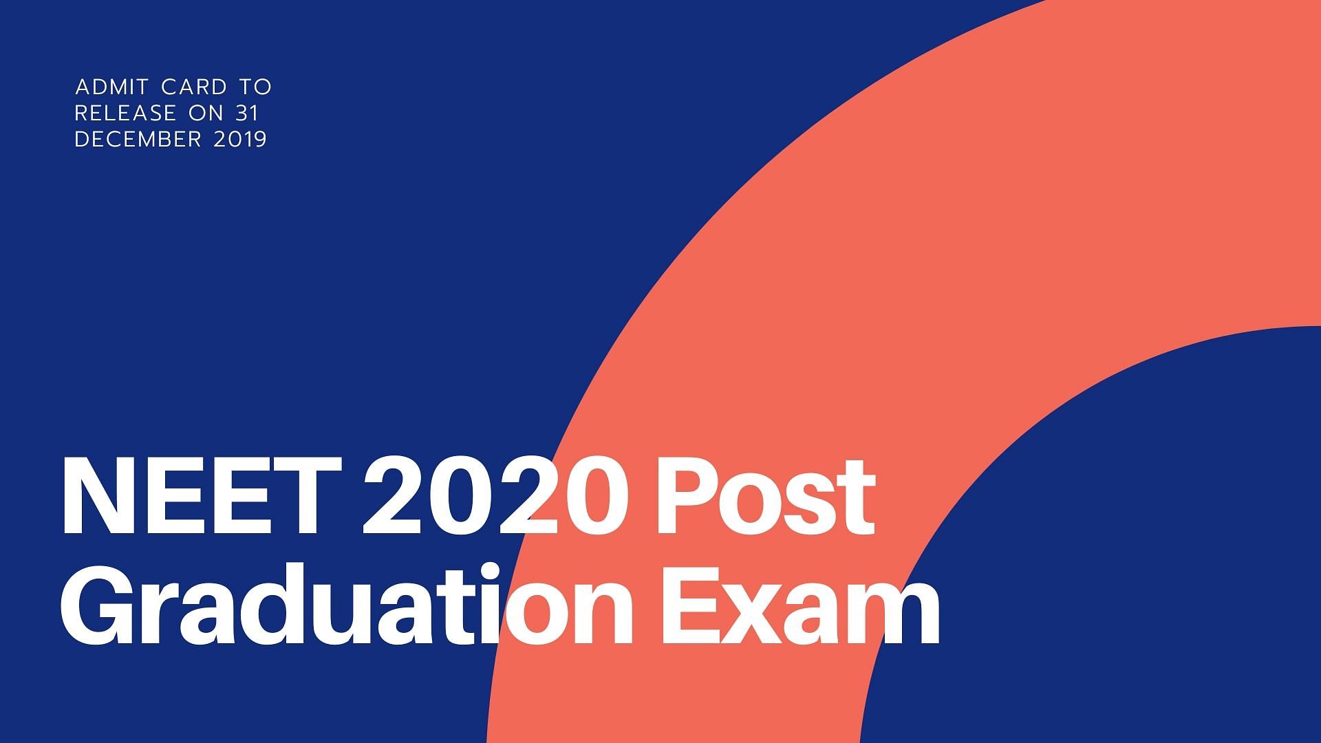 NEET PG 2020 Admit Card, Exam Pattern and Important Instructions