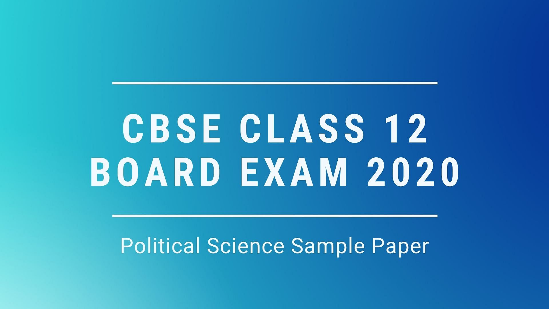 Check and Download CBSE 2020 Class 12 Political Science Sample Paper