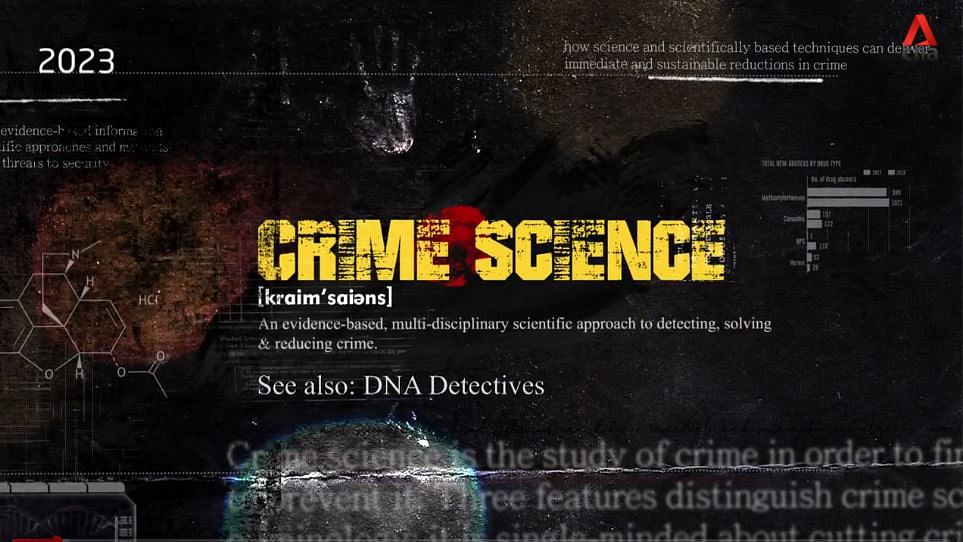 ‘Crime Science’ is a new documentary series on Channel News Asia.