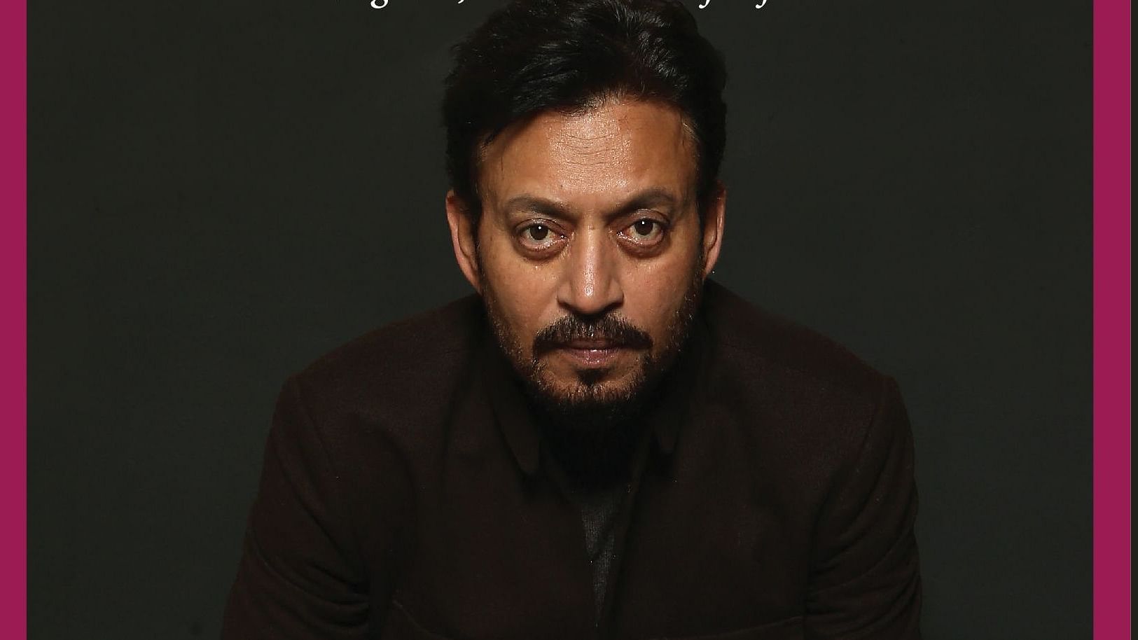 Irrfan Khan’s recently released biography <i>Irrfan Khan: The Man, The Dreamer, The Star</i>