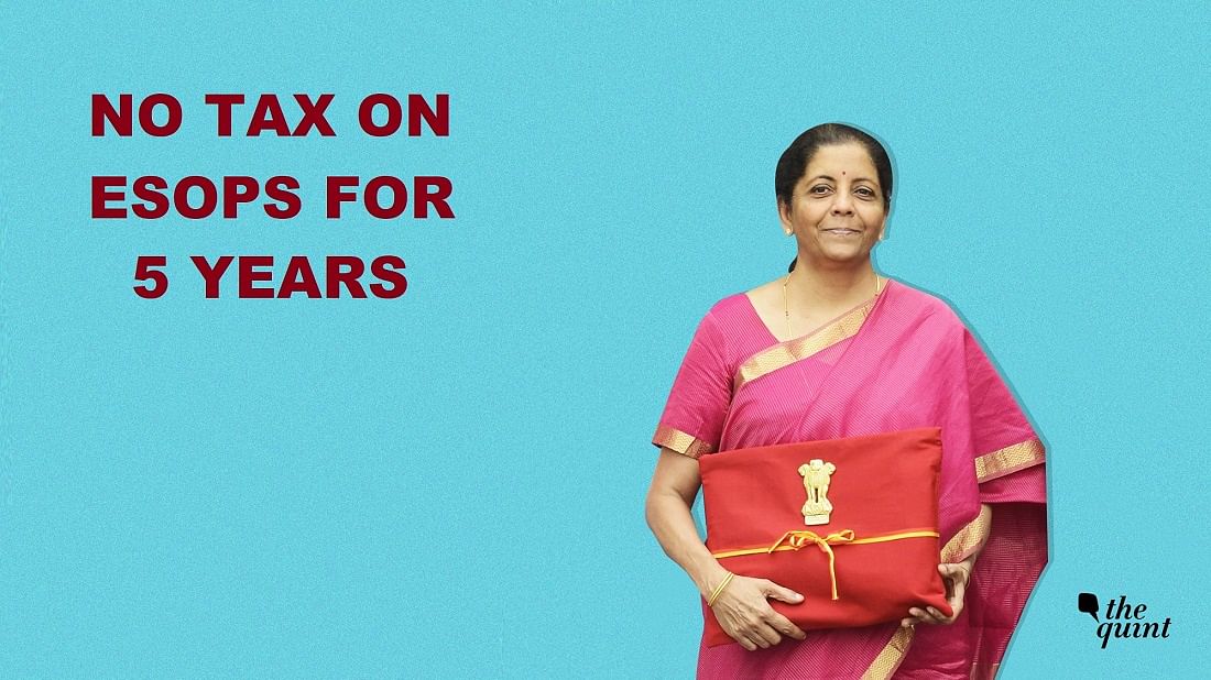 Employees who get ESOP schemes will get five years to pay tax on it.