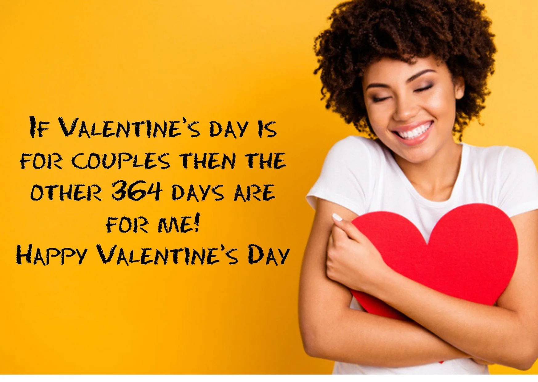 Happy Valentine's Day 2020 Quotes For Singles. Valentine Day Funny Memes,  Quotes, Images and Cards For Singles on valentine's day.