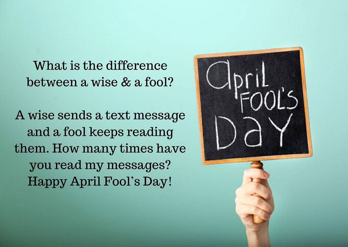 Here are some jokes and messages on the occasion of April Fools' Day