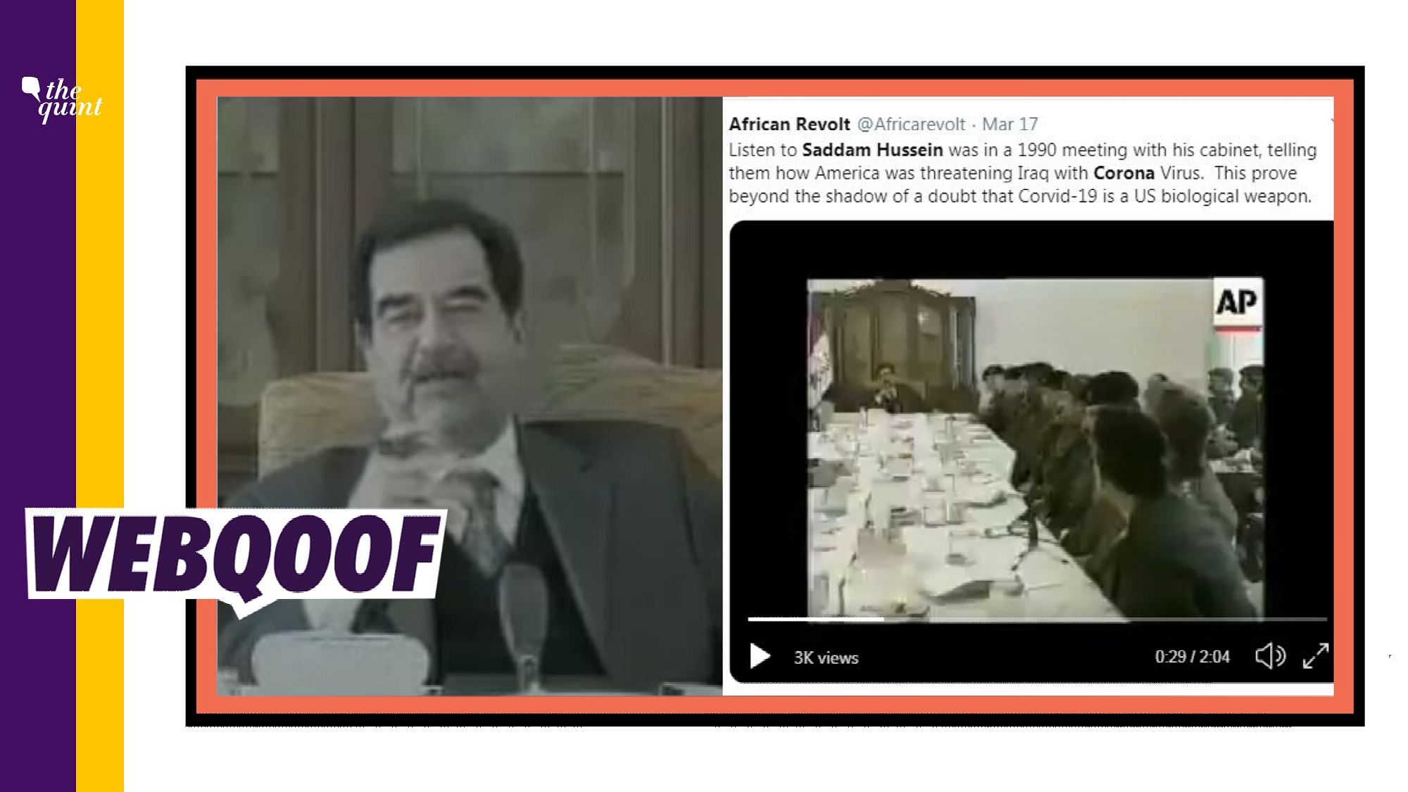A viral video falsely claims that Saddam Hussein had predicted coronavirus in 1990s.
