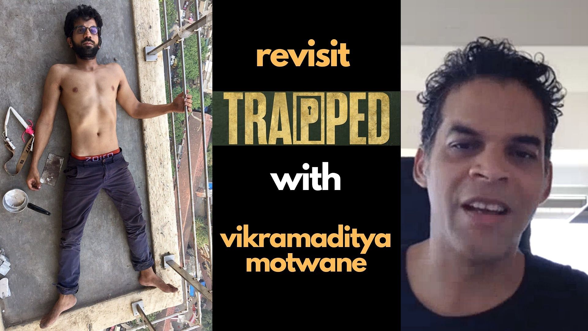 Rajkummar Rao in <i>Trapped </i>(L), filmmaker Vikramaditya Motwane talks about the making of the film.