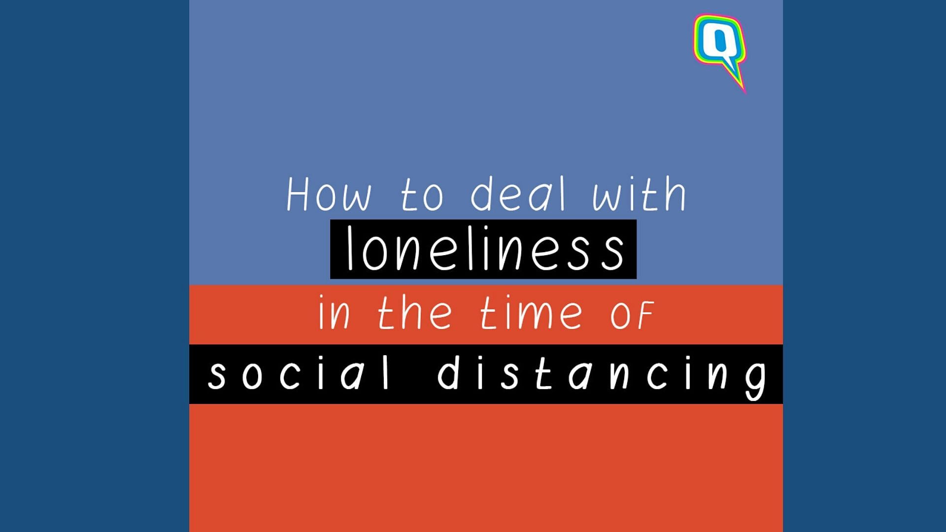 8 ways to deal with loneliness while you’re social distancing