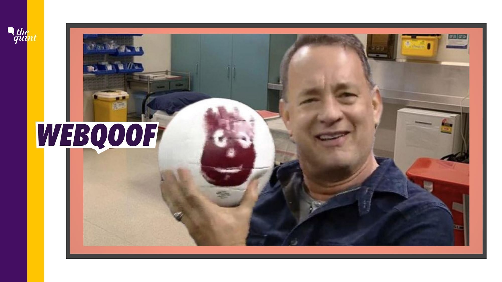The image of Tom Hanks taken in 2015 has been morphed to claim that Gold Coast Hospital gifted a volleyball to the actor while he is under quarantine.