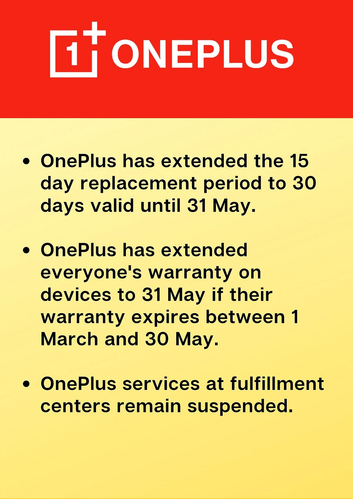 OnePlus announced an extension for all its devices till 31 May. 