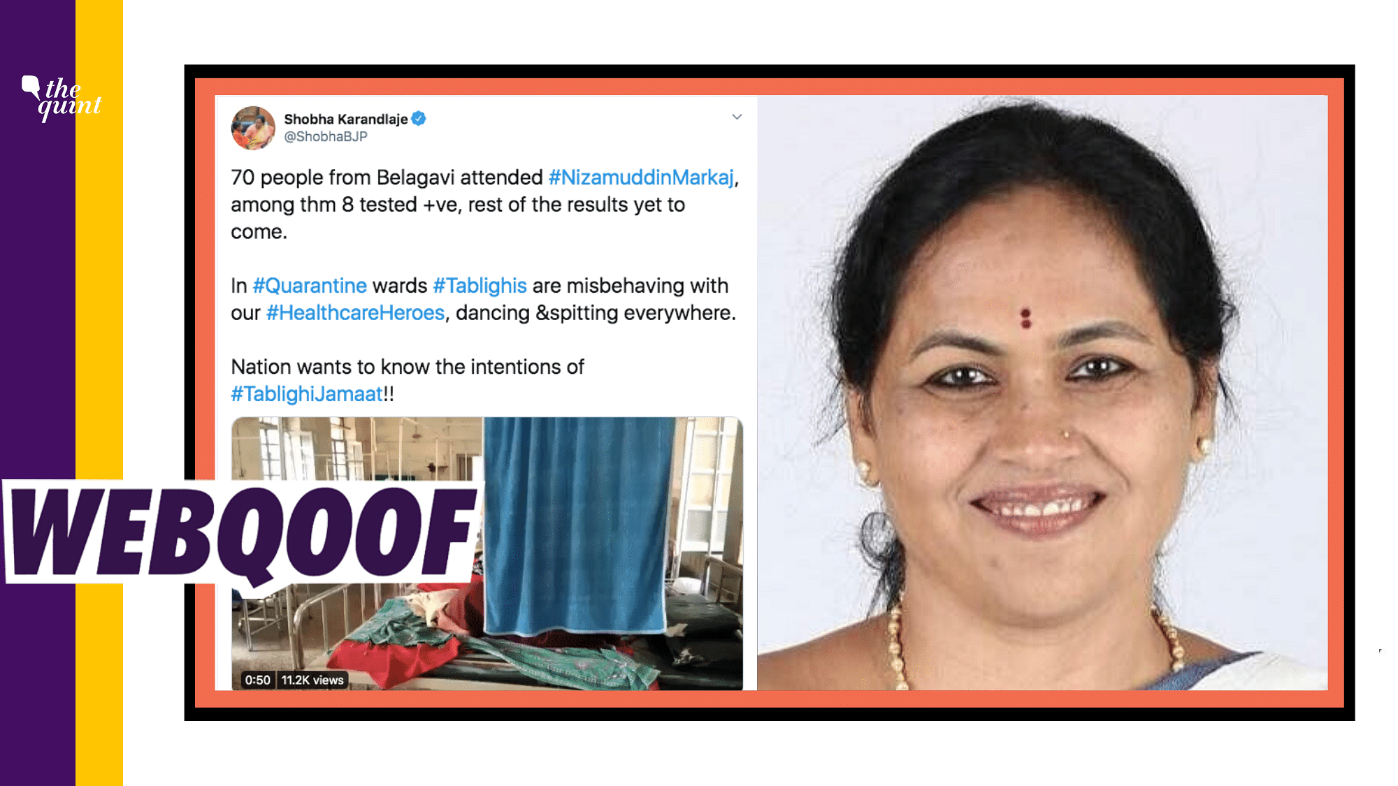 Karnataka MP Shobha Karandlaje tweeted a video, claiming that COVID-19 positive Tablighis were misbehaving and spitting everywhere in their hospital wards.&nbsp;
