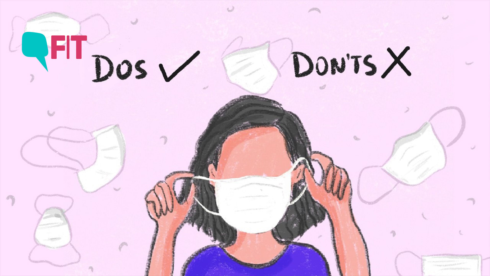Dos and Don’ts of wearing a face mask/covering right