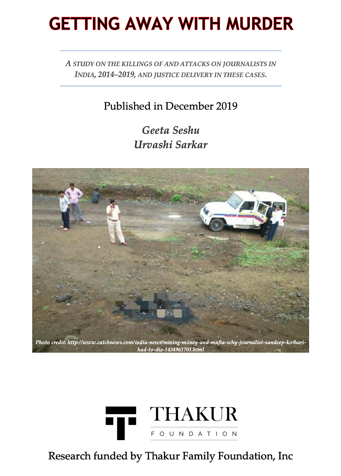'Getting away with murder', a study on killings and attacks on journalists in India.
