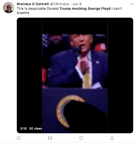 The video was taken months prior to the Floyd incident and Trump was actually mocking his political rivals.