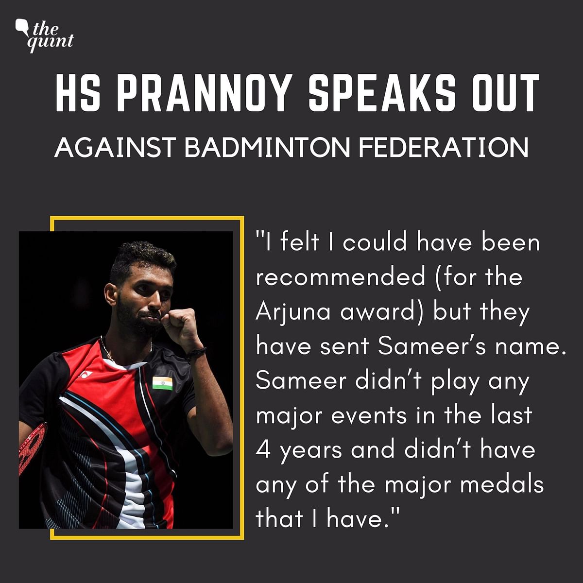 HS Prannoy hits out at the badminton federation for not nominating him for the Arjuna Award, two years in a row