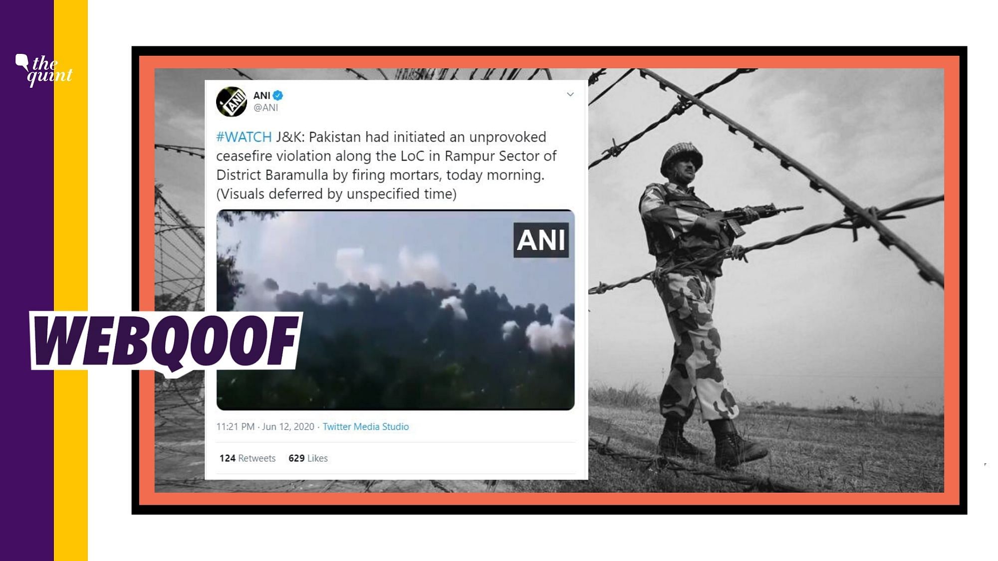 On 12 June, news agency ANI shared old visuals as “unprovoked ceasefire violation by Pakistan along the LoC.”