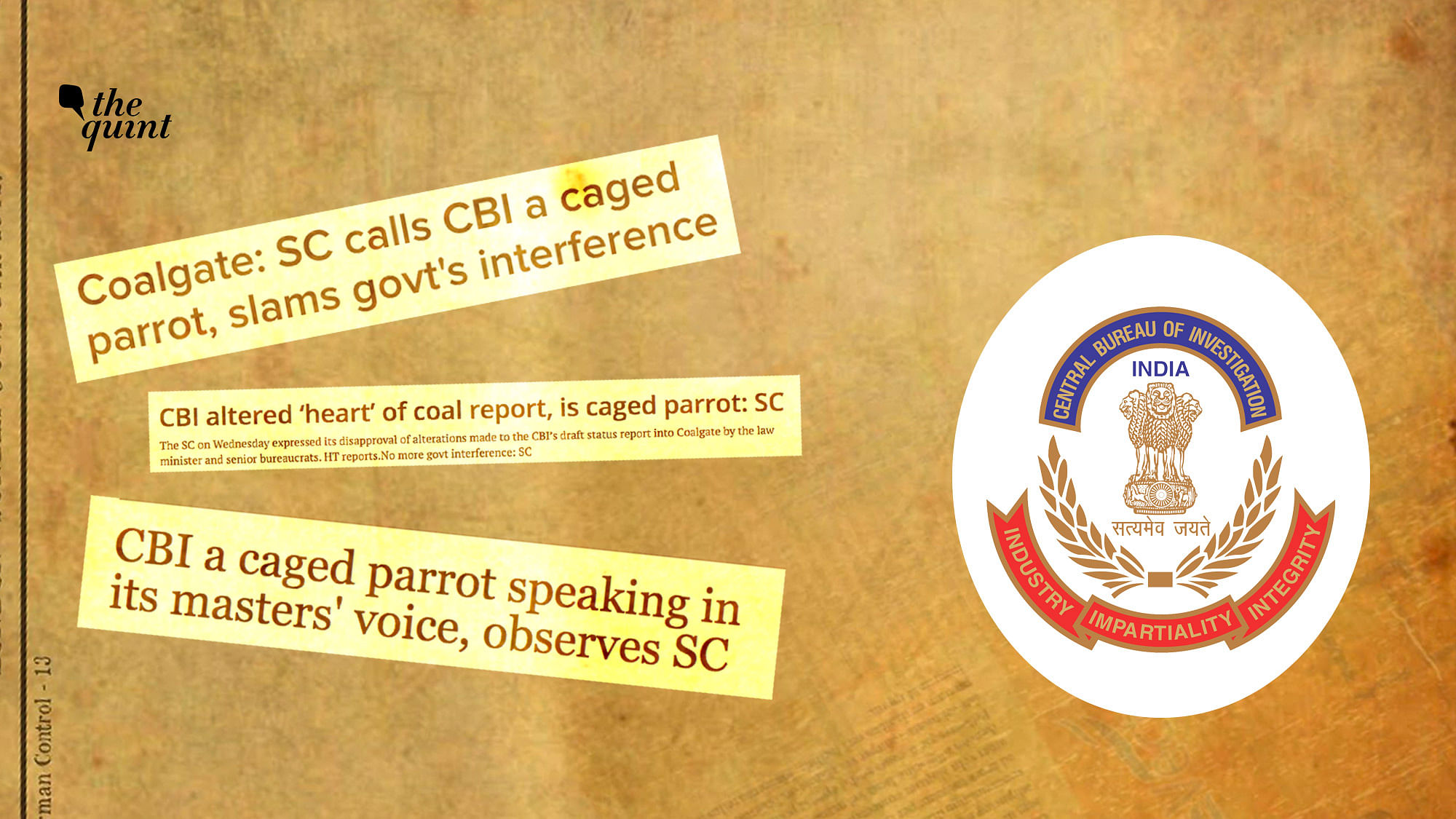In May 2013, a SC bench said that CBI had become a “caged parrot” speaking in the voice of its political masters.