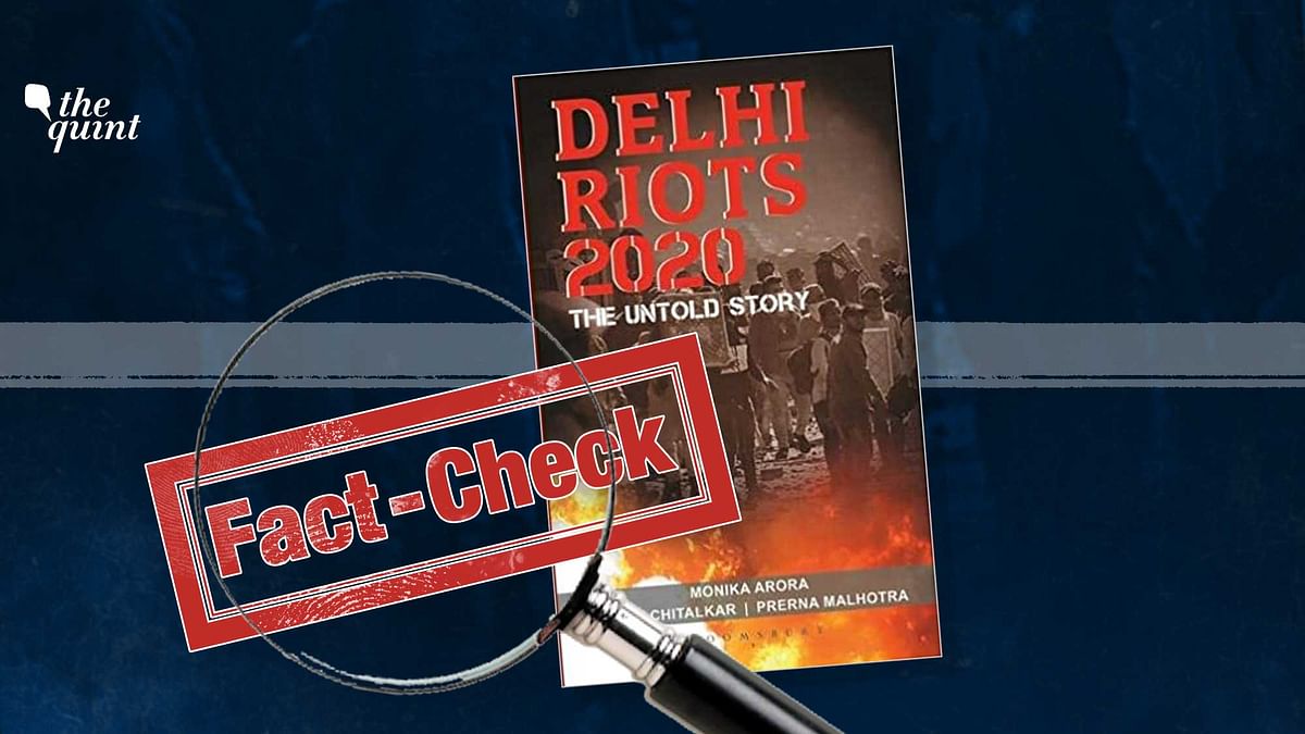 Factual Errors in ‘Delhi Riots 2020’ Book Fuel Conspiracy Theories