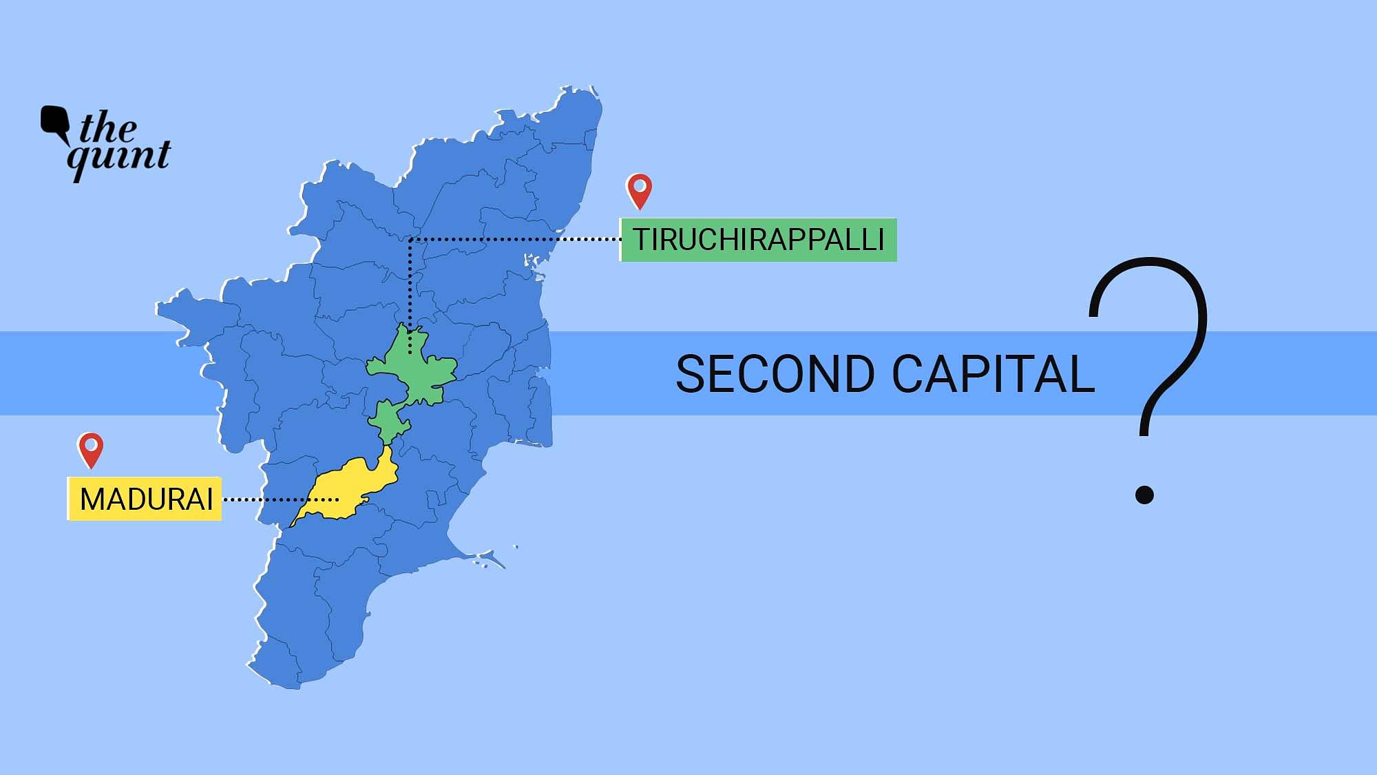 Two groups of ministers from the ruling party are now rallying for Madurai or Trichy as the second capital.