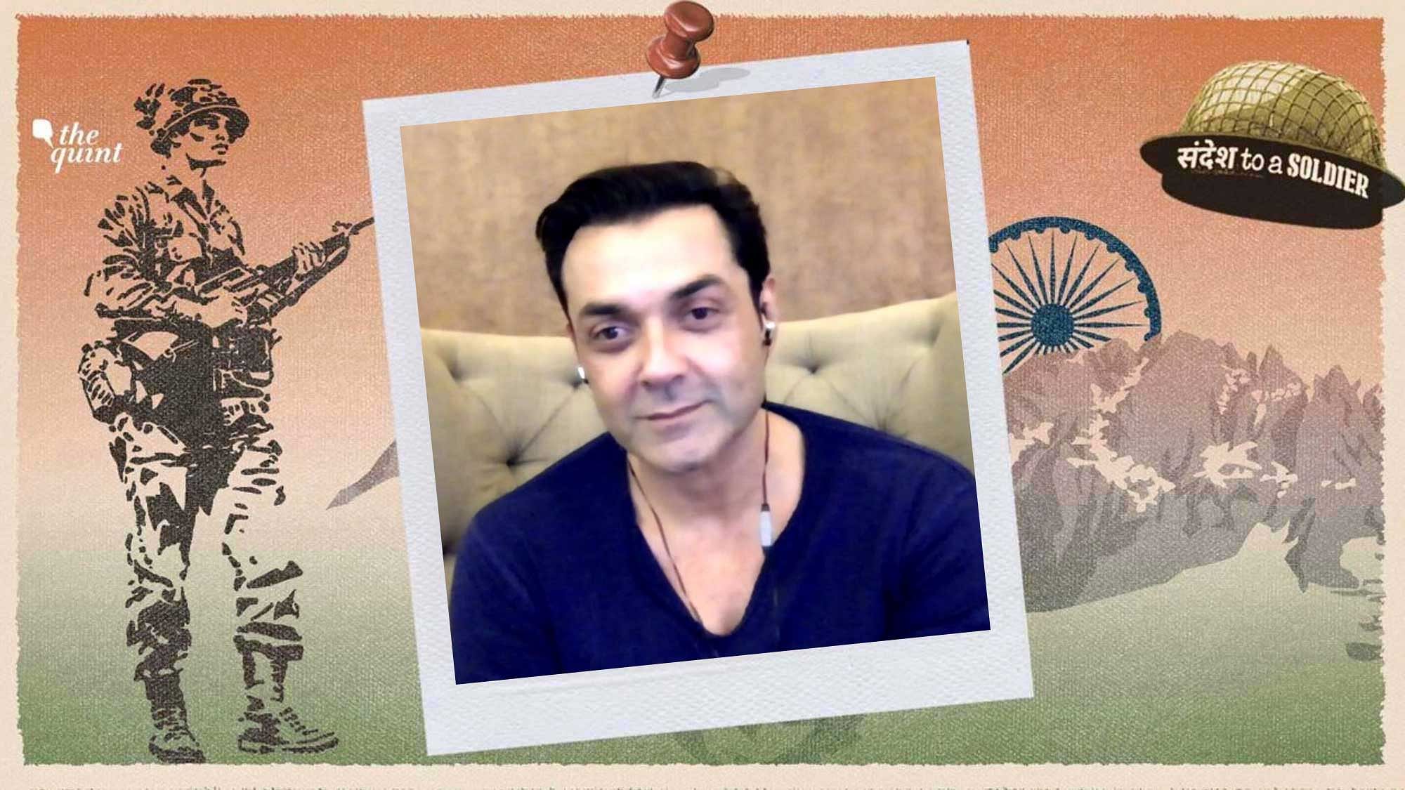 Bollywood actor Bobby Deol sends his sandesh to a soldier.