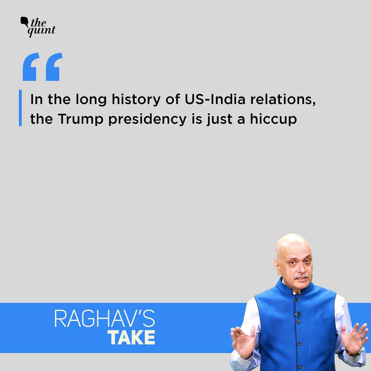 Trump was transactional with India. A Biden/Harris admin will have to visibly respect our political dispensation. 