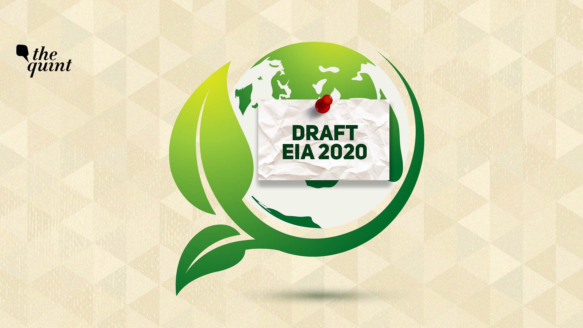 For the past few months, there had been an immense hue and cry over the draft Environment Impact Assessment Notification, 2020.