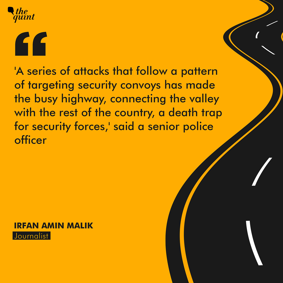 The stretch has become a ‘hunting ground’ for militants, with at least 82 security personnel’s lives being claimed.