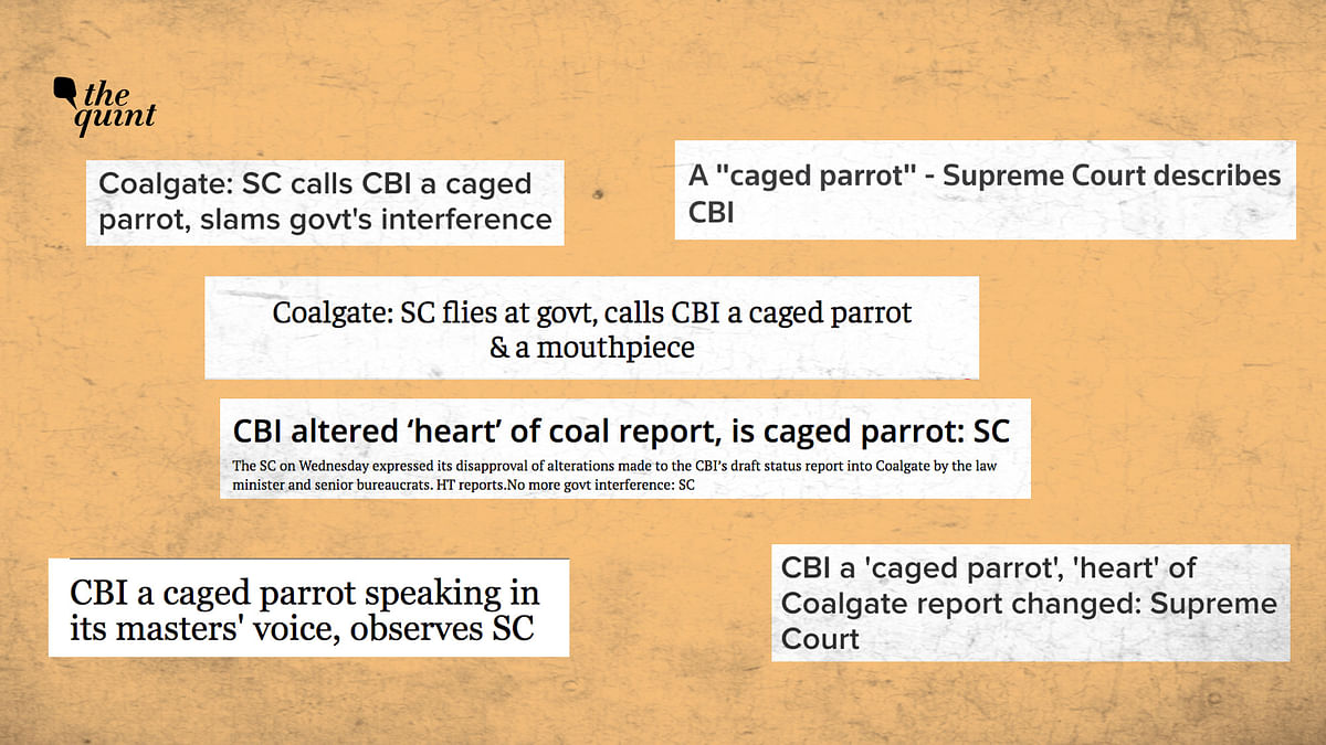 In May 2013, a bench of SC said that CBI had become a “caged parrot” speaking in the voice of its political masters.